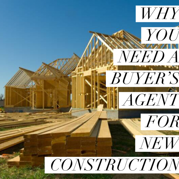 Why You Should Hire a Buyer’s Agent for New Construction