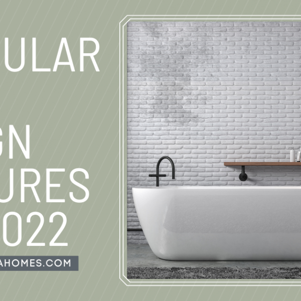 8 Popular Home Design Features for 2022